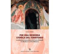 Libri Andrea Cerenza - Per Una Memoria Storica Del Territorio. Le Istituzioni Mo