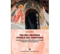 Per una memoria storica del territorio. Le istituzioni monastiche nella Costa di Amalfi tra Medioevo ed Età Moderna