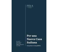 Per una nuova casa italiana. Casa privata vs casa pubblica
