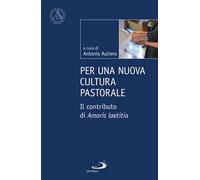 Per una nuova cultura pastorale. Il contributo di Amoris Laetitia