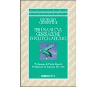 Per una nuova generazione di politici cattolici