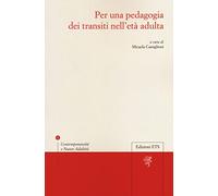 Castiglioni M. (cur.) – Per una pedagogia dei transiti nell'età adulta
