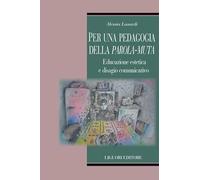 Per una pedagogia della parola-muta. Educazione estetica e disagio comunicativo