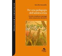 Per una pedagogia dell'adolescenza. Società complessa e paesaggi