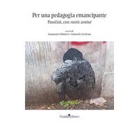 Per una pedagogia emancipante. Pasolini, con rustic amòur