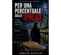 Per una percentuale dello spread: Un'indagine di Laura Martinez