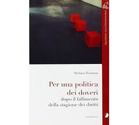 Per una politica dei doveri. Dopo il fallimento della stagione dei diritti