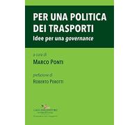 Per una politica dei trasporti. Idee per una «governance»