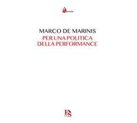 Per una politica della performance. Il teatro e la comunità a venire
