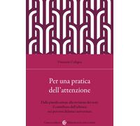 Per una pratica dell'attenzione. Dalla pianificazione alla revisione dei t...