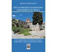 Per una preesistenza bizantina a Monserrato di Gerace