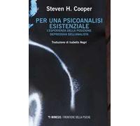 Per una psicoanalisi esistenziale. L'esperienza della posizione depressiva dell'analista