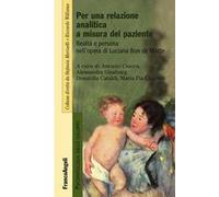 Per una relazione analitica a misura del paziente. Realtà e persona nell'opera di Luciana Bon de Matte