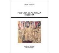 Per una rinnovata fedeltà. Fonti olivetane
