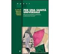 Per una sanità universale. Responsabilità globale, soluzioni locali