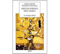 Per una scienza dell'anima. La teologia sfidata