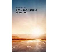 Per una scintilla di follia