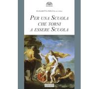 Per una scuola che torni a essere scuola