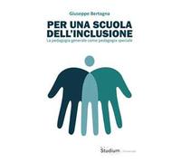 Per una scuola dell'inclusione. La pedagogia generale come pedagogia speciale