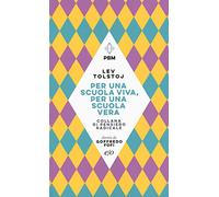 Per una scuola viva, per una scuola vera