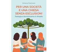 Per una società e una Chiesa senza esclusioni. Teologia e femminismo in Brasile