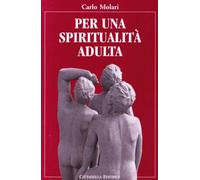 Per una spiritualità adulta