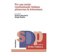 Per una storia costituzionale italiana attraverso la letteratura