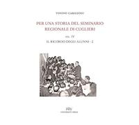 Per una storia del seminario regionale di Cuglieri (1927-1971). Vol. 42: ricordo degli alunni, Il.