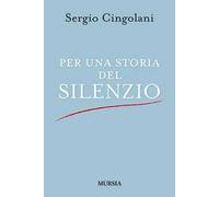 Per una storia del silenzio