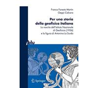 Per una storia della geofisica italiana. La nascita dell'Istituto Nazionale di Geofisica (1936) e la figura di Antonino Lo Surdo