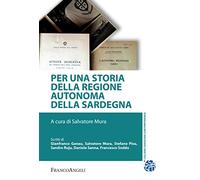 Per una storia della Regione Autonoma della Sardegna