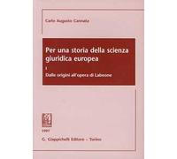Per una storia della scienza giuridica europea. Vol. 1: Dalle origini all'Opera di Labeone