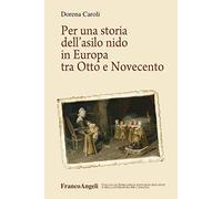 Per una storia dell'asilo nido in Europa tra Otto e Novecento