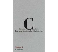 Per una storia delle biblioteche