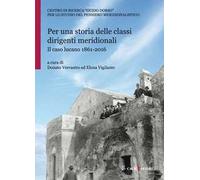 Per una storia delle classi dirigenti meridionali. Il caso lucano 1861-2016