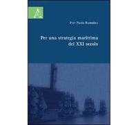 Per una strategia marittima del XXI secolo