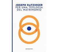 Per una teologia del matrimonio