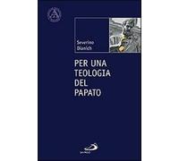 Per una teologia del papato