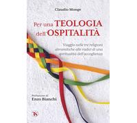 Per una teologia dell'ospitalità. Viaggio nelle tre religioni abramitiche ...