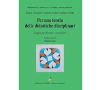 Per una teoria delle didattiche disciplinari. Saggio per docenti e ricercatori