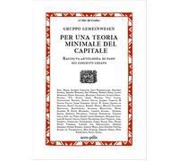 Per una teoria minimale del capitale. Raccolta antologica di passi sui con...