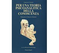 Per una teoria psicoanalitica della conoscenza