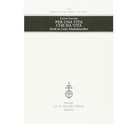 Per una vita che sia vita. Studi su Carlo Michelstaedter