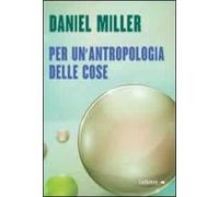 Per un'antropologia delle cose