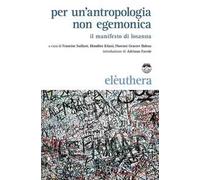 Per un'antropologia non egemonica. Il manifesto di Losanna