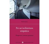 Per un'architettura empatica. Prospettive, concetti, questioni