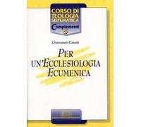 Per un'ecclesiologia ecumenica