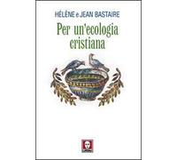 Per un'ecologia cristiana
