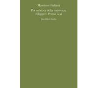 Per un'estetica della resistenza. Rileggere Primo Levi