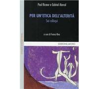 Per un'etica dell'alterità. Sei colloqui